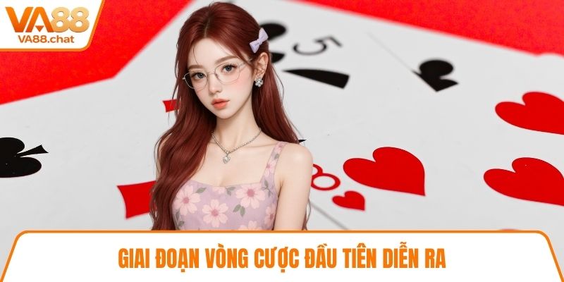 Giai đoạn vòng cược đầu tiên diễn ra