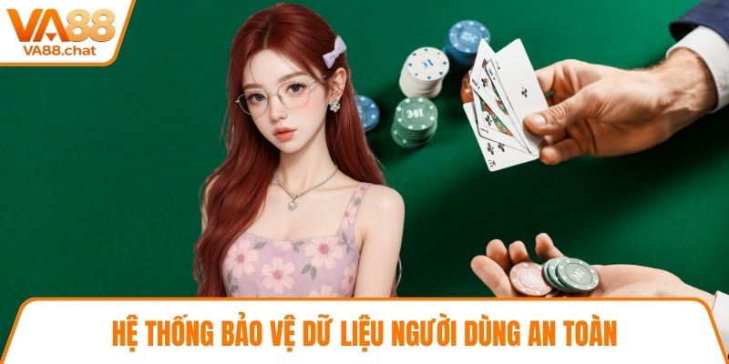 Hệ thống bảo vệ dữ liệu người dùng an toàn