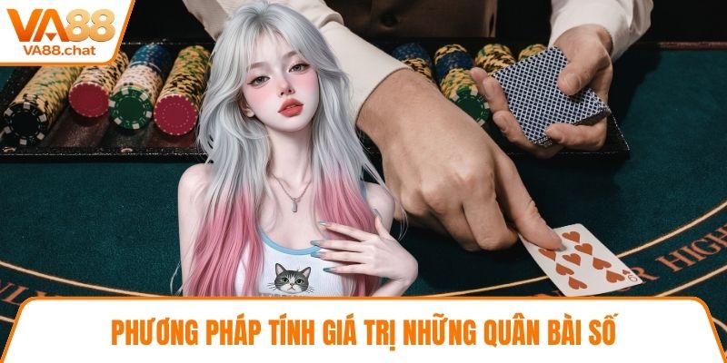 Phương pháp tính giá trị những quân bài số
