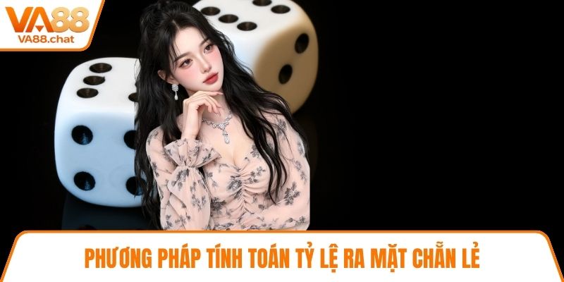 Phương pháp tính toán tỷ lệ ra mặt chẵn lẻ