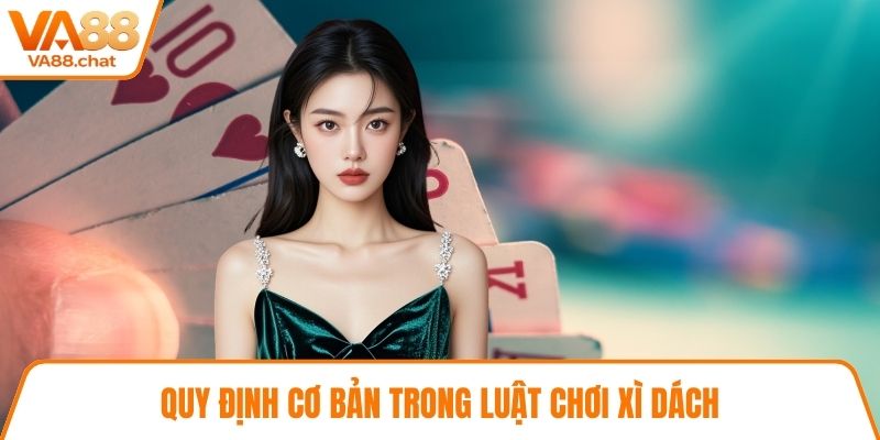 Quy định cơ bản trong luật chơi xì dách