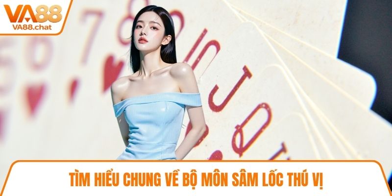 Tìm hiểu chung về bộ môn sâm lốc thú vị