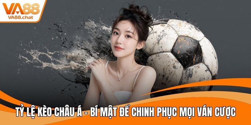 Tỷ lệ kèo châu Á